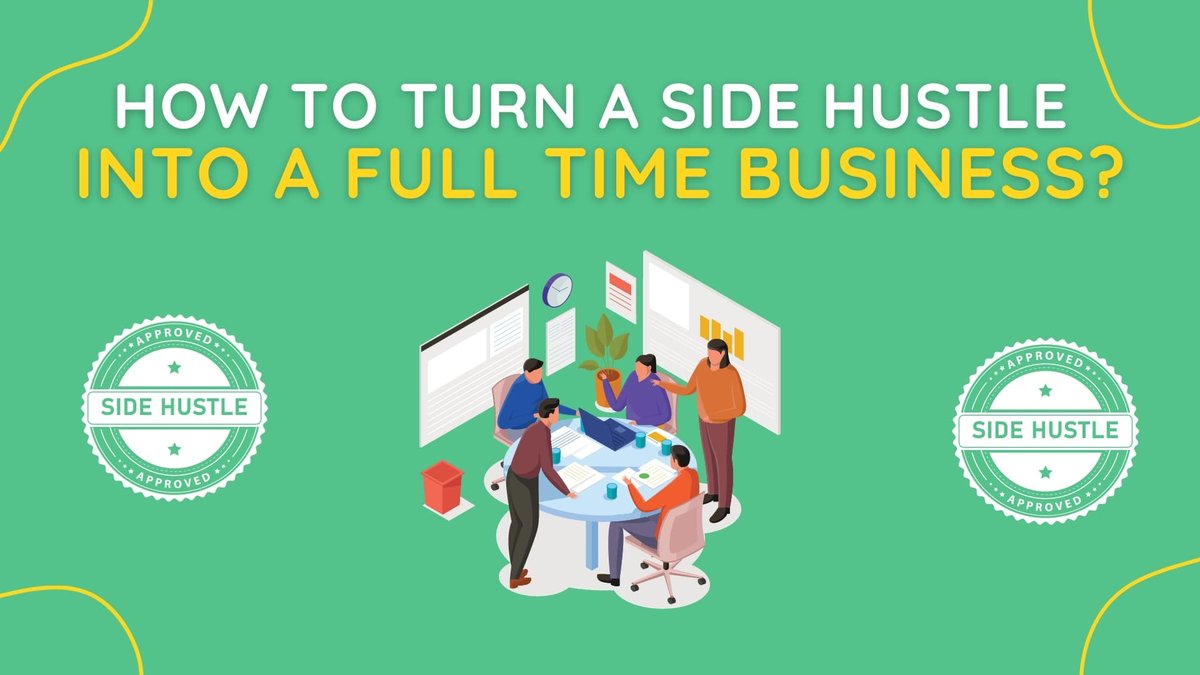 When to Turn Your Side Hustle Into a Full-Time Business